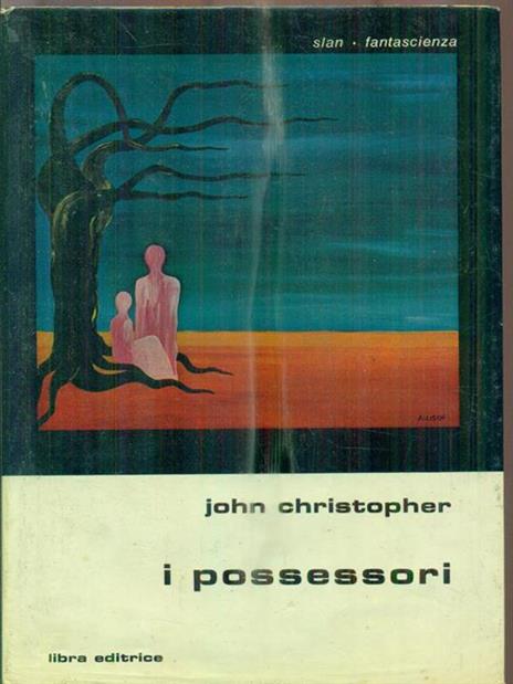 I possessori - John Christopher - 2