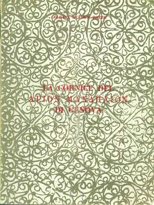 La cornice del Hagion Mandelion di Genova - Colette Dufour Bozzo - copertina