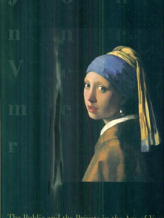 The Public and Private in the Age of Vermeer - Arthur Wheelock - copertina