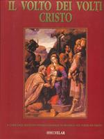 Il volto dei volti: Cristo. Con CD-ROM