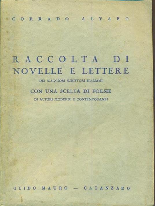 Raccolta di novelle e lettere dei nostri maggiori scrittori italiani - Corrado Alvaro - 2