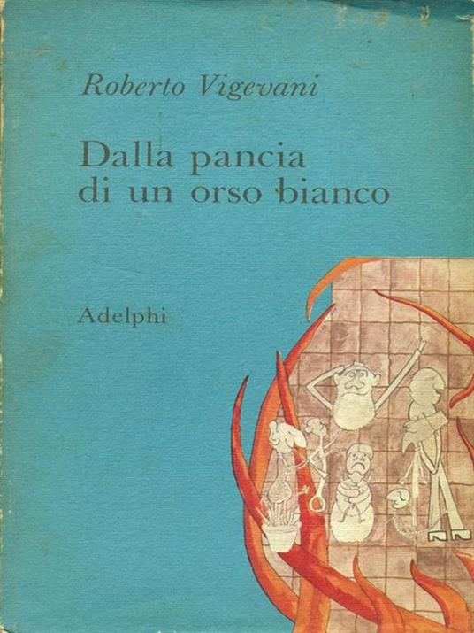 Dalla pancia di un orso bianco - Roberto Vigevani - 3