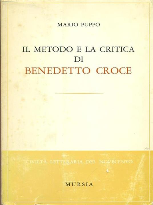 metodo e la critica di Benedetto Croce - Mario Puppo - 2