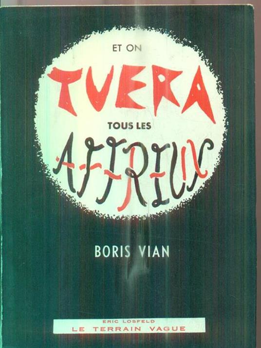 Et on tuera tous les Affreux - Boris Vian - copertina