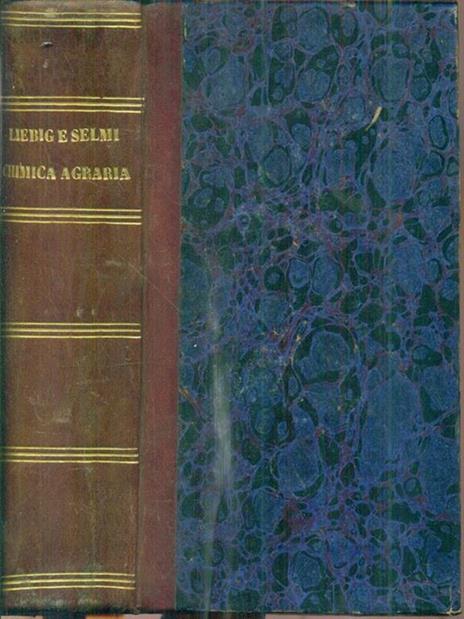 Chimica agraria.( Lettere prime e seconde, manuale di chimica,i principii fondamentali) - Giusto Liebig - copertina