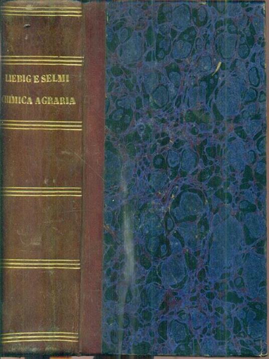 Chimica agraria.( Lettere prime e seconde, manuale di chimica,i principii fondamentali) - Giusto Liebig - 3