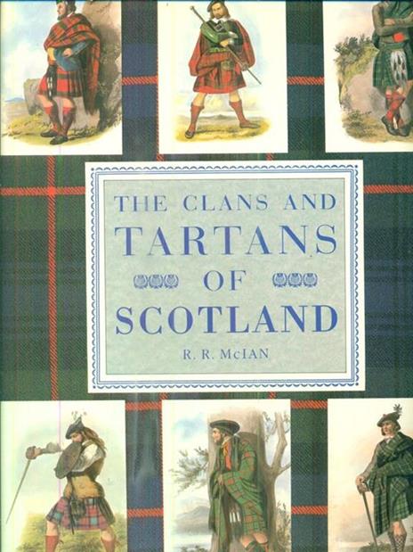 The clans and tartans of Scotland - R. R. McIan - 3