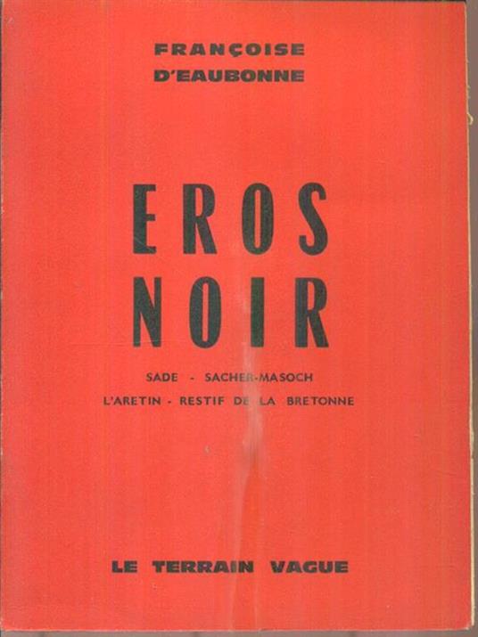 Eros Noir - Francoise D'Eaubonne - 2