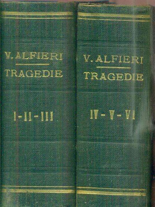 Tragedie. Vol I-II-III-IV-V-VI - Vittorio Alfieri - 2