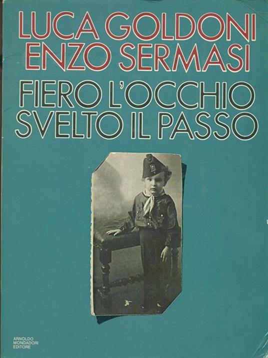 Fiero l'occhio svelto il passo - Luca Goldoni - 3