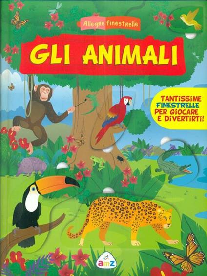 Gli animali. Allegre finestrelle - copertina