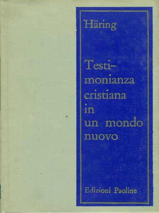 Testimonianza cristiana in un nuovo mondo - Bernhard Häring - copertina