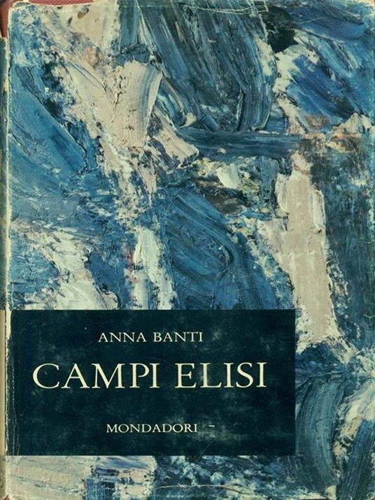 Campi elisi - Anna Banti - 3