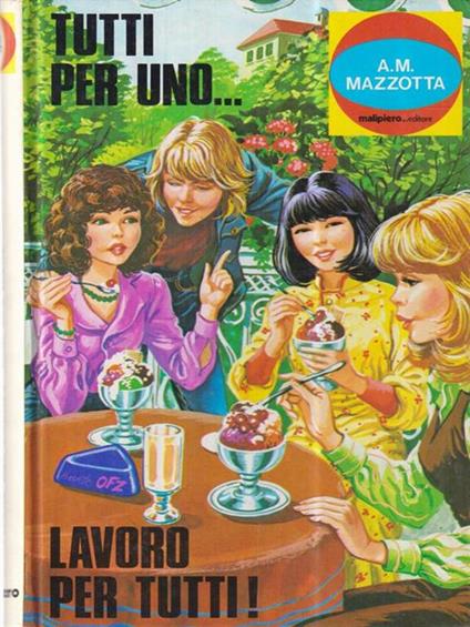 Tutti per uno...lavoro per tutti! - A.M. Mazzotta - copertina