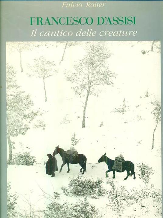 Francesco d'Assisi. Il cantico delle creature - Fulvio Roiter - copertina