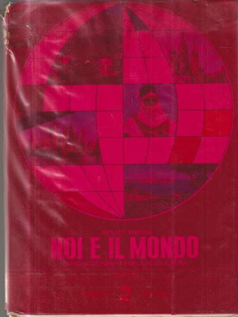 Noi e il mondo vol II - Renato Verdina - 2