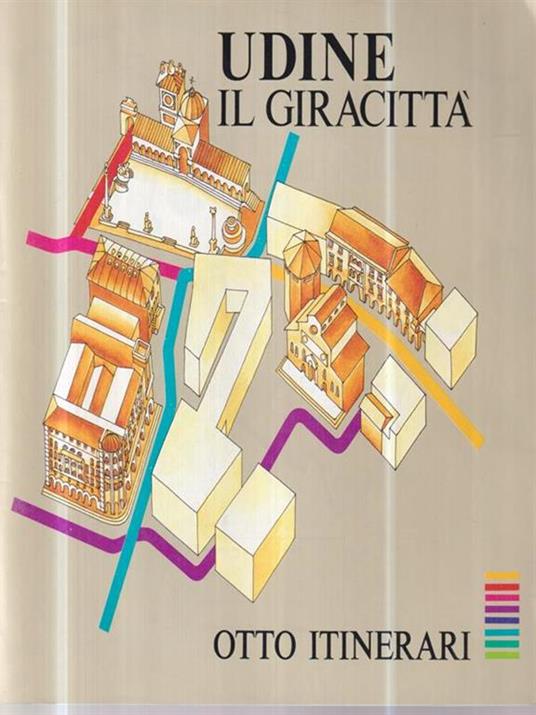 Udine il giracittà - Otto itinerari - copertina