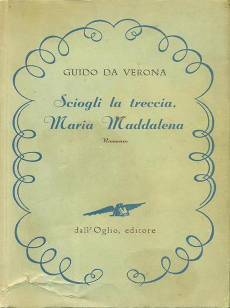 Sciogli la treccia, Maria Maddalena - Guido Da Verona - copertina