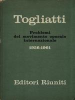 Problemi del movimento operaio internazionale 1956-1961