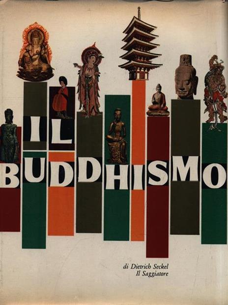 Il buddhismo - Dietrich Seckel - copertina