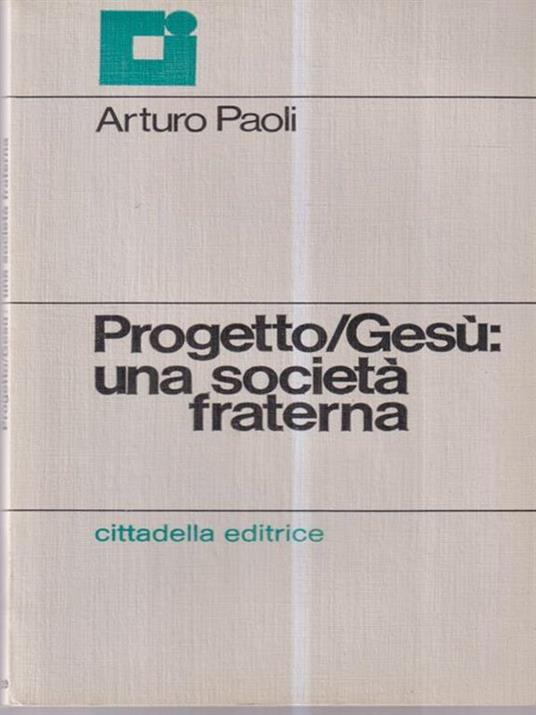 Progetto Gesù: una società fraterna - Arturo Paoli - copertina