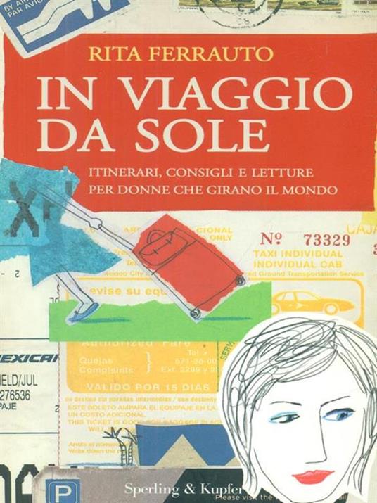 In viaggio da sole. Itinerari, consigli e letture per donne che girano il mondo - Rita Ferrauto - copertina