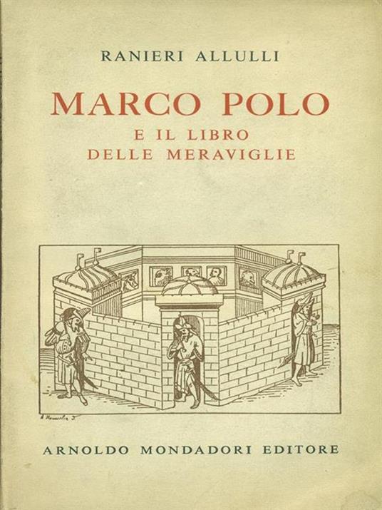 Marco polo e il libro delle meraviglie - Ranieri Allulli - copertina