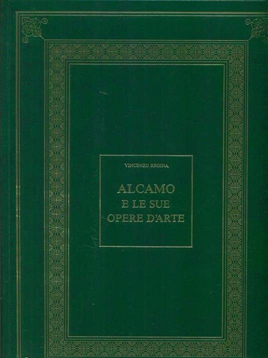 Alcamo e le sue opere d'arte - Vincenzo Regina - 2