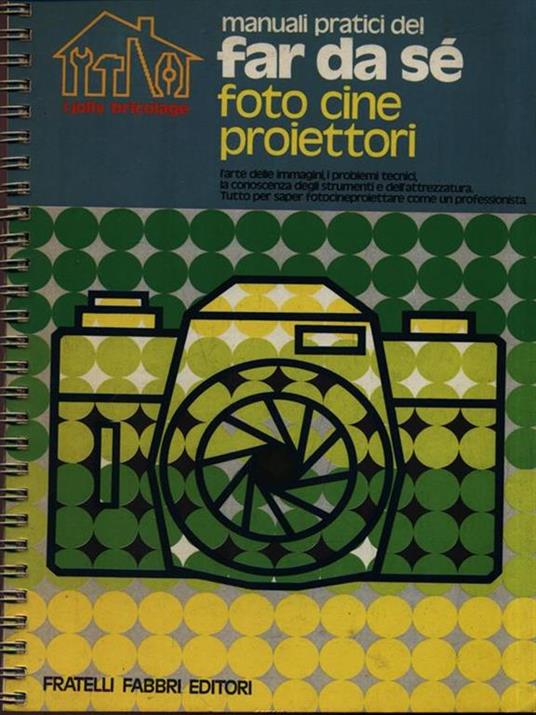 Manuali pratici del far da sé foto cine proiettori - Giancarlo De Cesco - copertina
