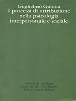 I  processi di attribuzione nella psicologia interpersonale e sociale