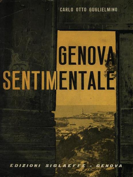 Genova sentimentale - Carlo O. Guglielmino - 2