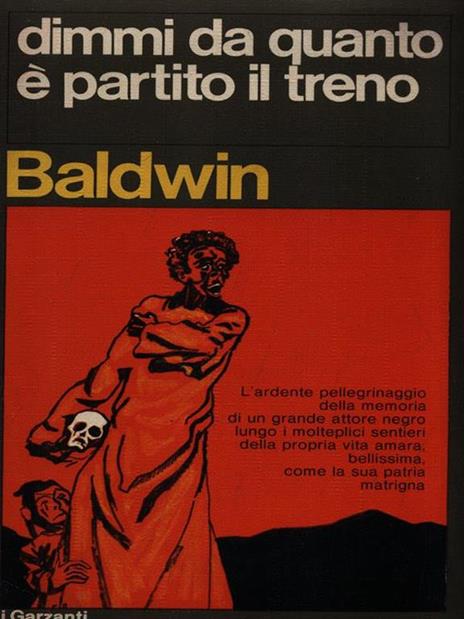 Dimmi da quanto è partito il treno - James Baldwin - 2