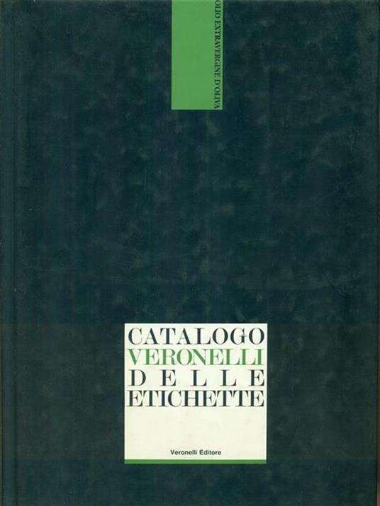 Catalogo Veronelli delle etichette Olio Extravergine d'oliva -   - 2