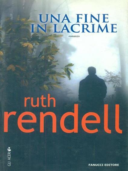 Una fine in lacrime - Ruth Rendell - copertina