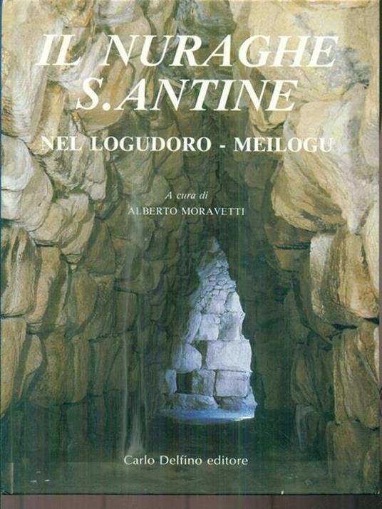 Il nuraghe Santu Antine nel Logudoro-Meilogu - Alberto Moravetti - copertina