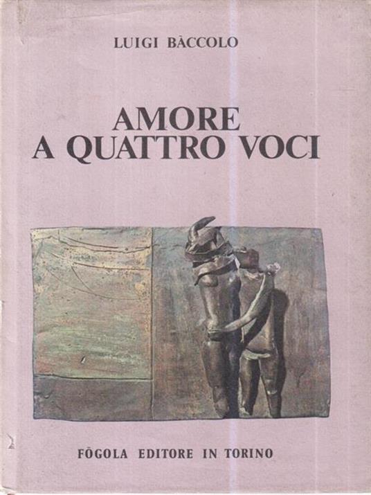 Amore a quattro voci - Luigi Baccolo - copertina