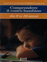 Comprendere il vostro bambino da 9 a 10 anni