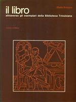 Il  libro attraverso gli esemplari della Biblioteca Trivulziana