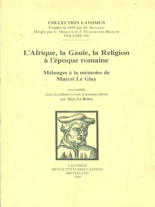 L' Afrique, la Gaule, la religion à l'époque romaine - Yann Le Bohec - 2