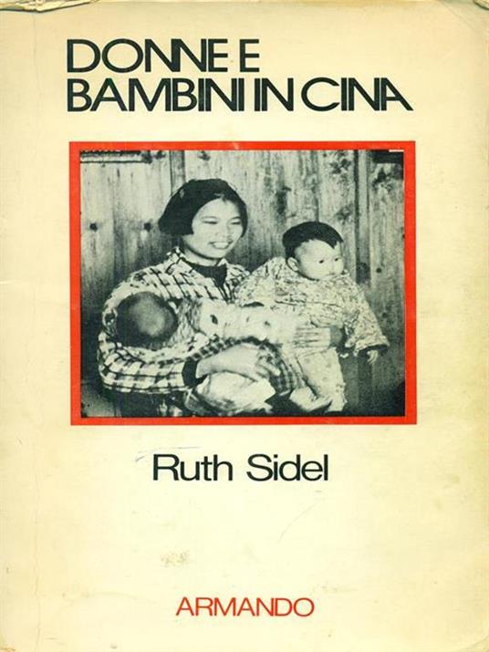 Donne e bambini in Cina - Ruth Sidel - 2