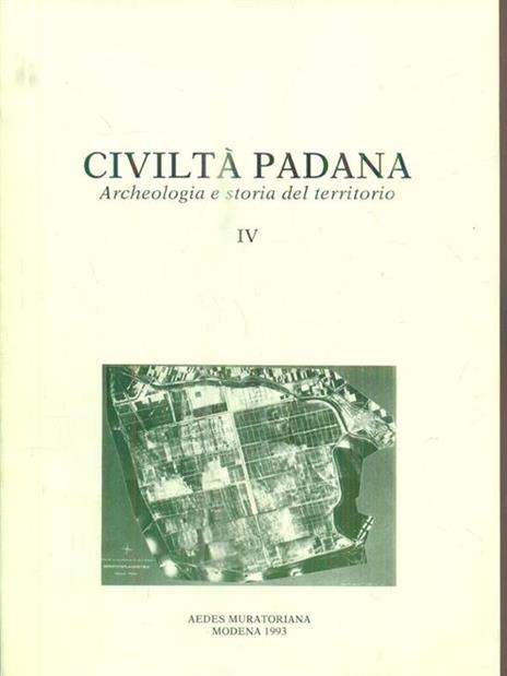 Civiltà Padana. archeologia e storia del territorio IV -   - copertina