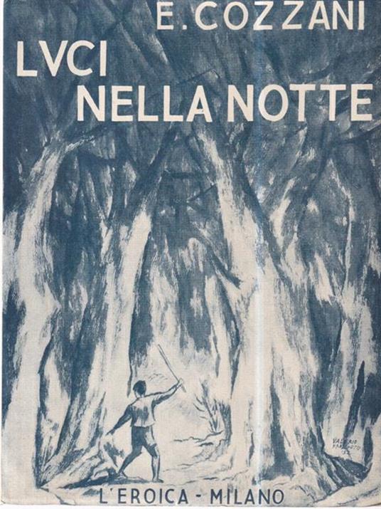 Luci nella notte. - Ettore Cozzani - 2