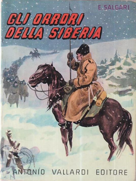 Gli orrori della Siberia - Emilio Salgari - 2