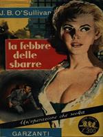 La febbre delle sbarre