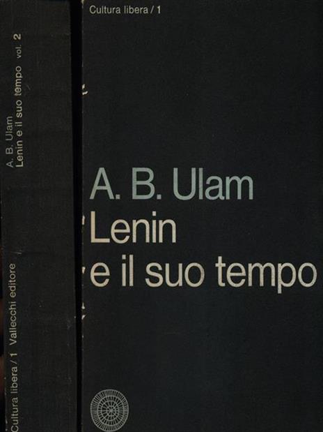 Lenin e il suo tempo. 2 Volumi - Adam B. Ulam - 2