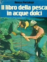 Il libro della pesca in acque dolci