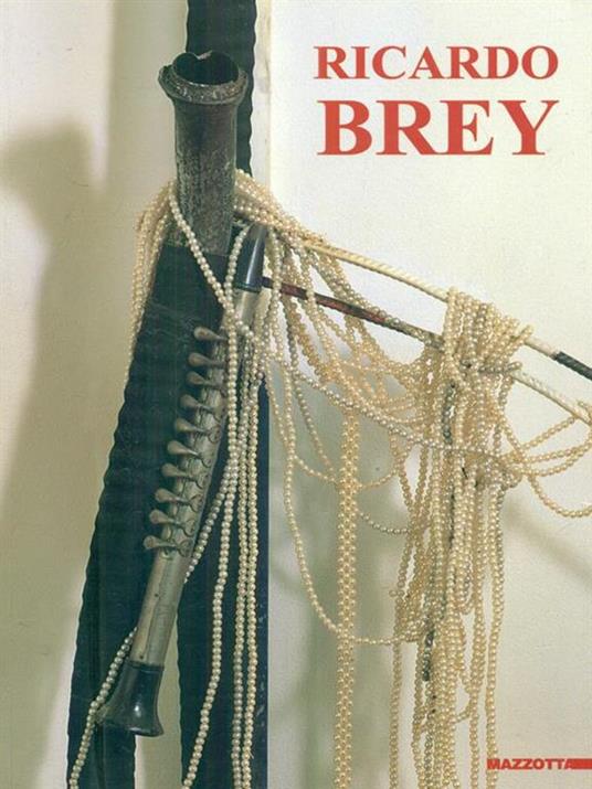 Ricardo Brey. Catalogo della mostra (Modena, 1996). Ediz. italiana e inglese - copertina