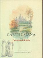 La Carthusiana. Avventura di un Principe nella Certosa di Pavia