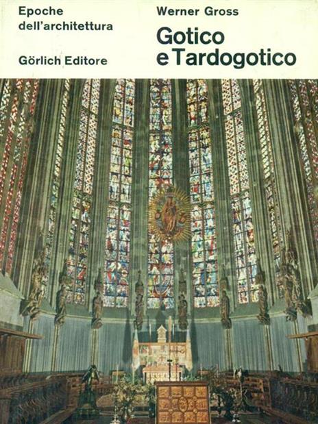Gotico e Tardogotico - Werner Gross - copertina