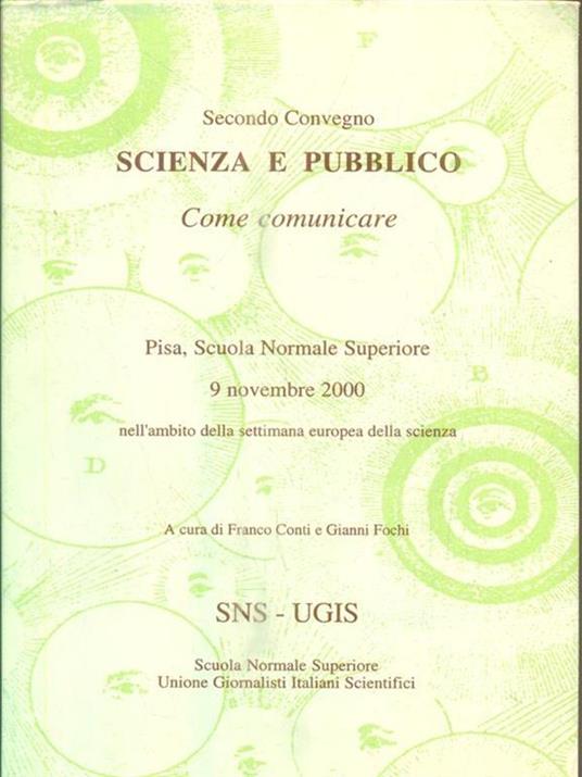 Secondo Convegno Scienza e Pubblico. Come comunicare. 9 Novembre 2000 - copertina